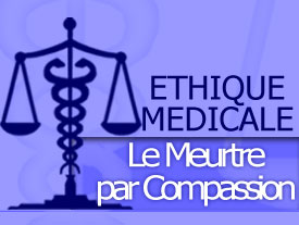 Ethique médicale – Le meurtre par compassion