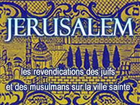 Jérusalem: les revendications des juifs et des musulmans sur la ville sainte