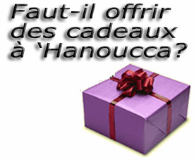 Faut-il offrir des cadeaux à and#8216;Hanoucca ?