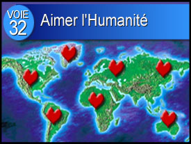Voie n°32 : Aimer l'humanité