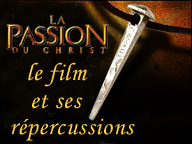 La Passion : le film et ses répercussions